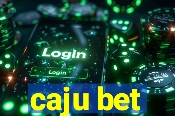 caju bet